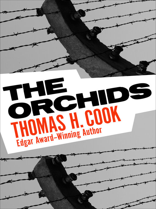 Title details for The Orchids by Thomas H. Cook - Available